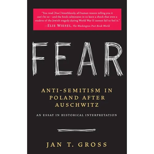 Fear: Anti-Semitism in Poland After Auschwitz: An Essay in Historical Interpretation - Paperback