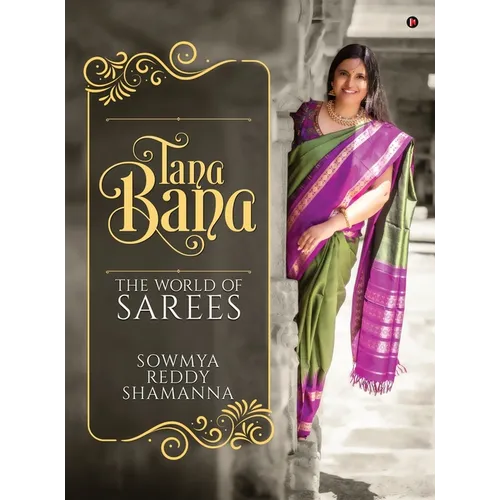 Tana Bana: The World of Sarees - Hardcover