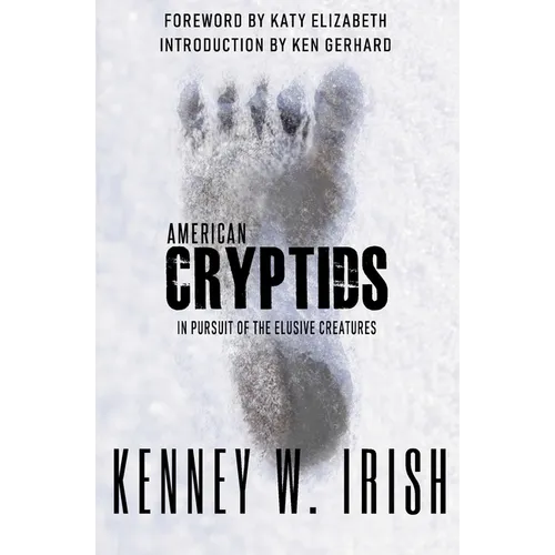 American Cryptids: In Pursuit of the Elusive Creatures - Paperback