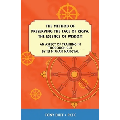 The Dzogchen Method of Preserving the Face of Rigpa, "The Essence of Wisdom" - Paperback