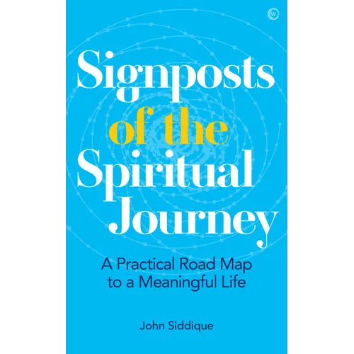 Signposts of the Spiritual Journey: A Practical Road Map to a Meaningful Life - Paperback
