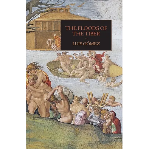 The Floods of the Tiber: With Additional Documents on the Tiber Flood of 1530 - Paperback