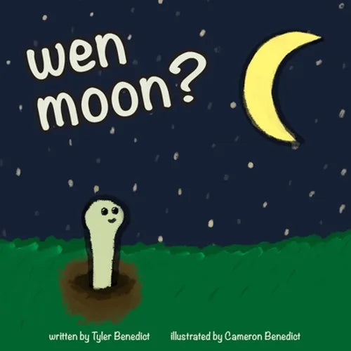 wen moon?: A children's storybook about NFTs, WEB3, and cryptocurrency. - Paperback