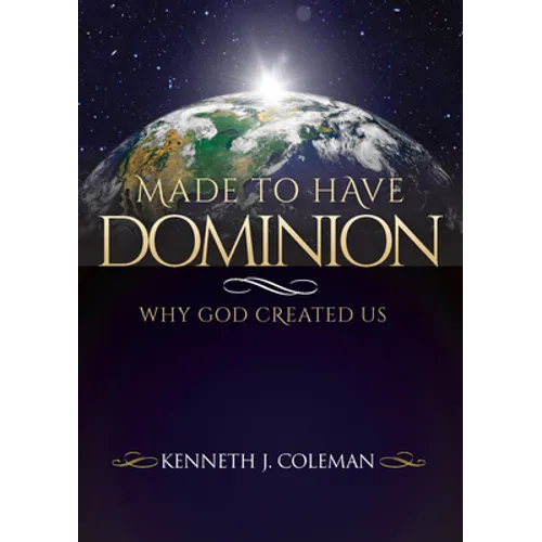 Made To Have Dominion: Why God Created Us - Paperback