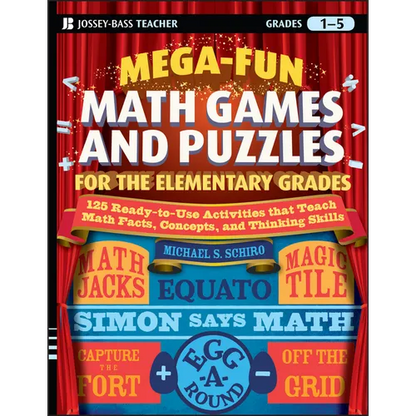 Mega-Fun Math Games and Puzzles for the Elementary Grades: Over 125 Activities That Teach Math Facts, Concepts, and Thinking Skills - Paperback