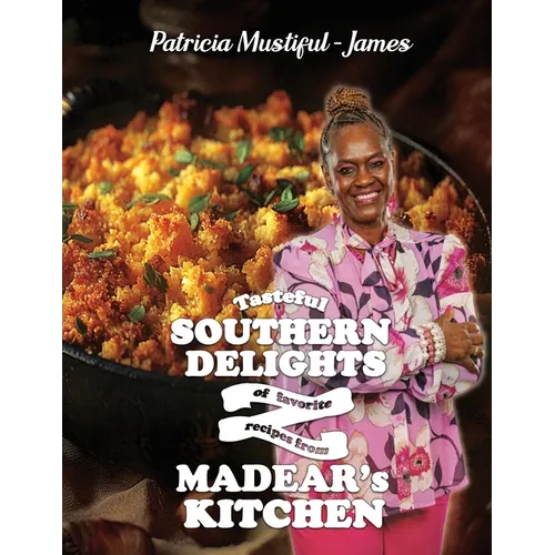 Tasteful Southern Delights of Favorite Recipes from Madear's Kitchen - Paperback