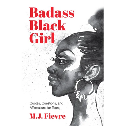 Badass Black Girl: Quotes, Questions, and Affirmations for Teens (Gift for Teenage Girl) - Hardcover