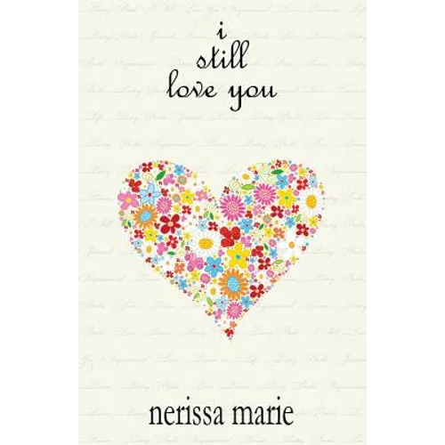 Poetry Book - I Still Love You (Inspirational Love Poems on Life, Poetry Books, Spiritual Poems, Poetry Books, Love Poems, Poetry Books, Inspirational - Paperback