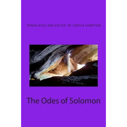The Odes of Solomon: The Earliest Christian Hymns - Paperback
