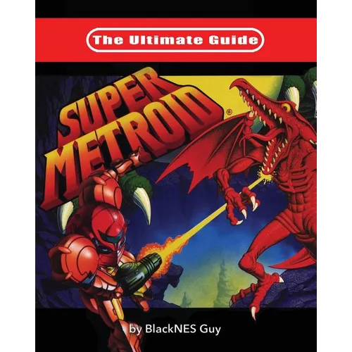The Ultimate Guide To Super Metroid - Paperback