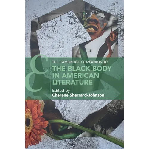 The Cambridge Companion to the Black Body in American Literature - Paperback