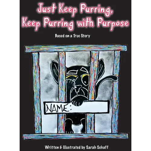 Just Keep Purring, Keep Purring with Purpose - Hardcover
