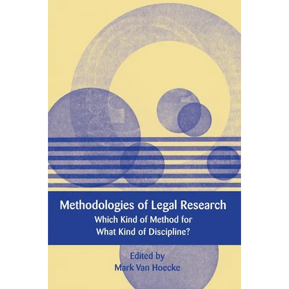 Methodologies of Legal Research: Which Kind of Method for What Kind of Discipline? - Hardcover