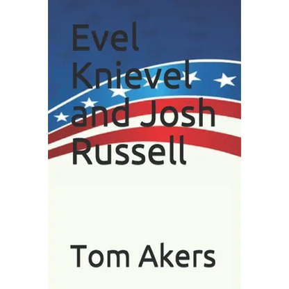 Evel Knievel and Josh Russell - Paperback