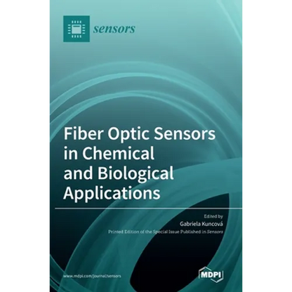Fiber Optic Sensors in Chemical and Biological Applications - Hardcover