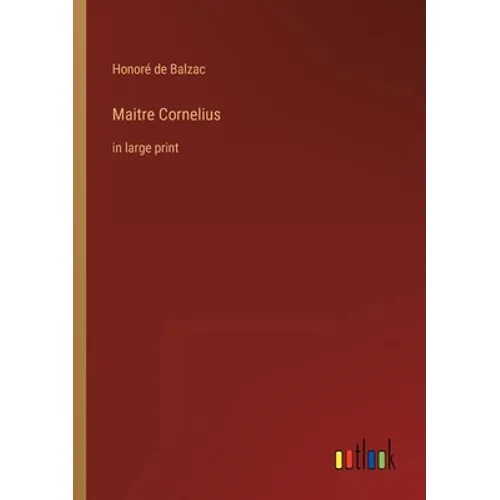 Maitre Cornelius: in large print - Paperback