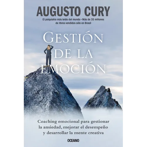 Gestión de la Emoción.: Coaching Emocional Para Gestionar La Ansiedad, Mejorar El Desempeño Y Desarrollar La Mente Creativa - Paperback