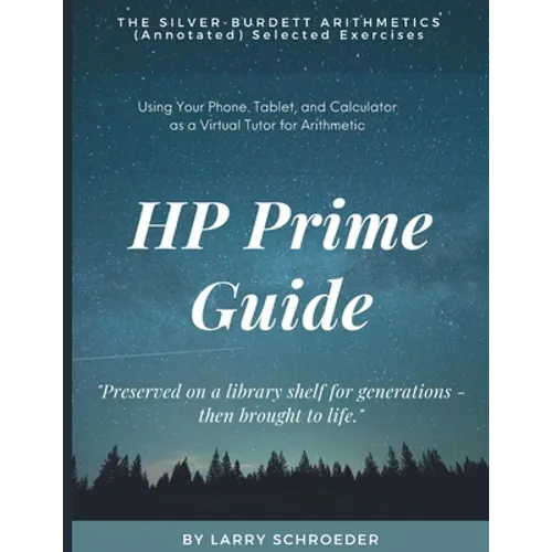 HP Prime Guide THE SILVER-BURDETT ARITHMETICS (Annotated) Selected Exercises - Paperback