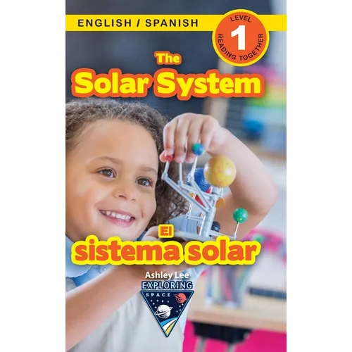 The Solar System: Bilingual (English / Spanish) (Inglés / Español) Exploring Space (Engaging Readers, Level 1) - Hardcover