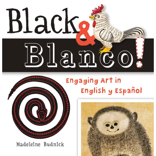 Black & Blanco!: Engaging Art in English Y Español - Hardcover