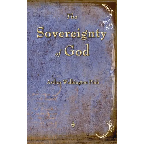 The Sovereignty of God - Hardcover