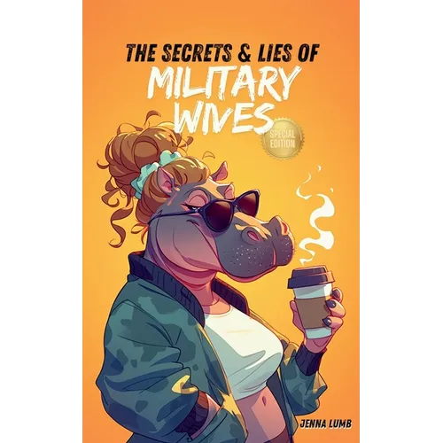 The Secrets & Lies Of Military Wives Special Edition - Paperback