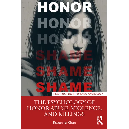 The Psychology of Honor Abuse, Violence, and Killings - Paperback