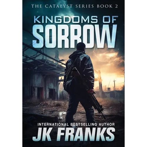 Kingdoms of Sorrow: Catalyst Book 2 - Hardcover