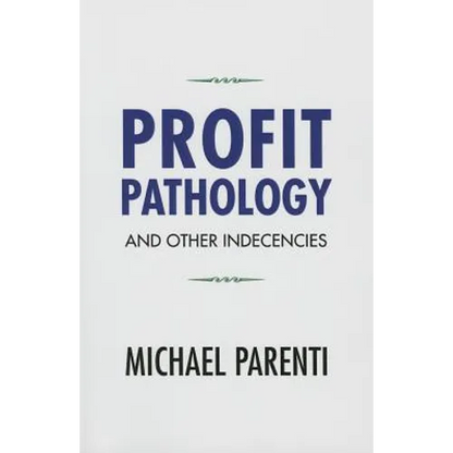 Profit Pathology and Other Indecencies - Paperback