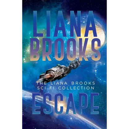 Escape: The Liana Brooks Sci Fi Collection - Paperback