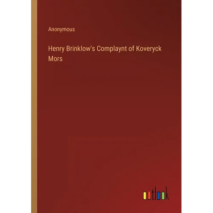 Henry Brinklow's Complaynt of Koveryck Mors - Paperback