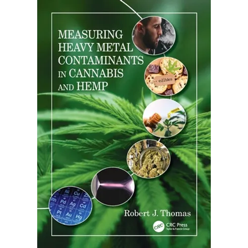 Measuring Heavy Metal Contaminants in Cannabis and Hemp - Paperback