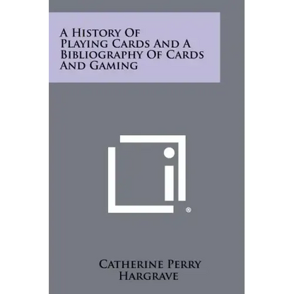 A History Of Playing Cards And A Bibliography Of Cards And Gaming - Paperback
