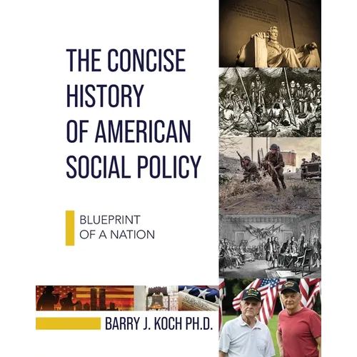 The Concise History of American Social Policy: Blueprint of a Nation - Paperback