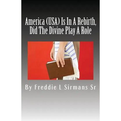America (USA) Is In A Rebirth, Did The Divine Play A Role - Paperback