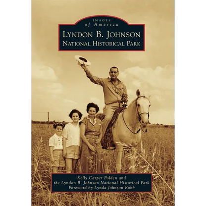 Lyndon B. Johnson National Historical Park - Paperback
