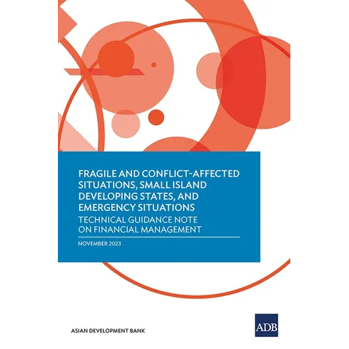 Fragile and Conflict-Affected Situations, Small Island Developing States, and Emergency Situations: Technical Guidance Note on Financial Management - Paperback
