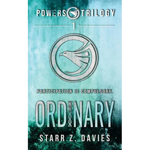 Ordinary: A Young Adult Sci-fi Dystopian (Powers Book 1) - Paperback