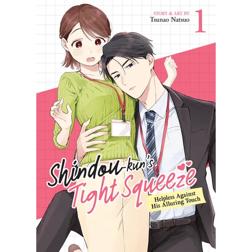 Shindou-Kun's Tight Squeeze: Helpless Against His Alluring Touch Vol. 1 - Paperback