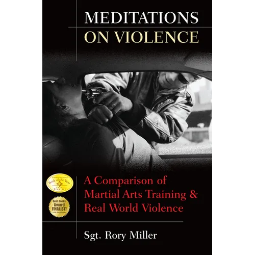 Meditations on Violence: A Comparison of Martial Arts Training and Real World Violence - Hardcover