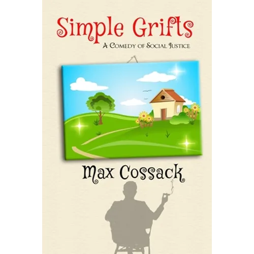 Simple Grifts: A Comedy of Social Justice - Paperback