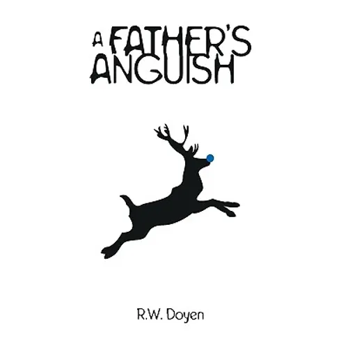 A Father's Anguish - Hardcover