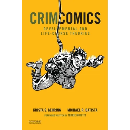 Crimcomics Issue 10: Developmental and Life-Course Theories - Paperback