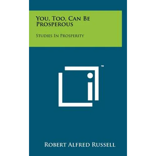 You, Too, Can Be Prosperous: Studies in Prosperity - Hardcover