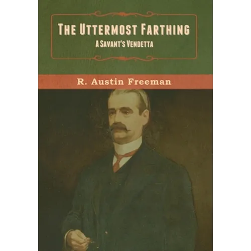 The Uttermost Farthing: A Savant's Vendetta - Hardcover