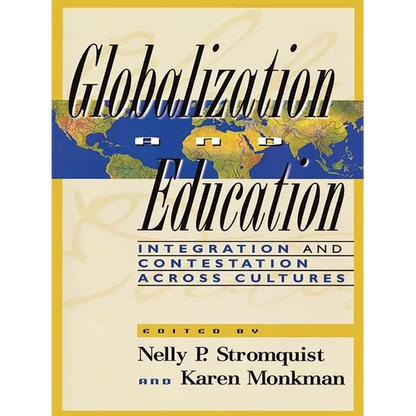Globalization and Education: Integration and Contestation Across Cultures - Paperback