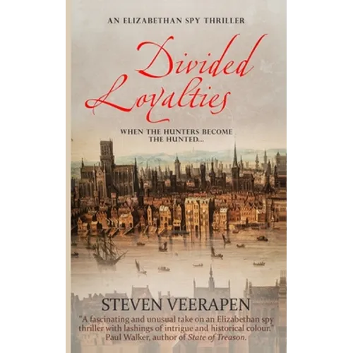 Divided Loyalties: An Elizabethan Spy Thriller - Paperback