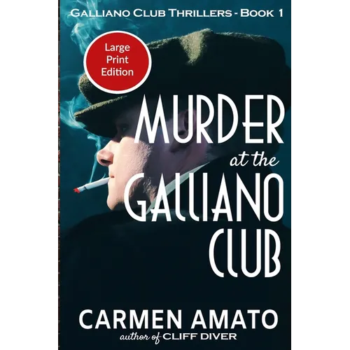 Murder at the Galliano Club Large Print Edition: A Prohibition historical fiction thriller - Paperback