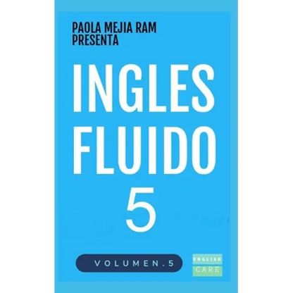 Inglés Fluido 5: El mejor método para aprender inglés - Paperback