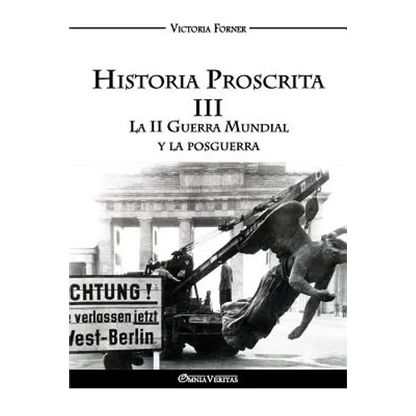 Historia Proscrita III - La II Guerra Mundial y la posguerra: La actuación de agentes judíos en la historia contemporánea - Paperback